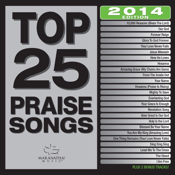 Top 25 Praise Songs (2014 Edition) by Various Artists on Apple Music