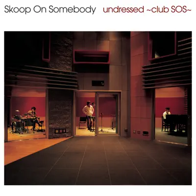 Undressed - Club SOS - Skoop on Somebody
