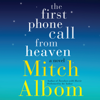 The First Phone Call From Heaven - Mitch Albom