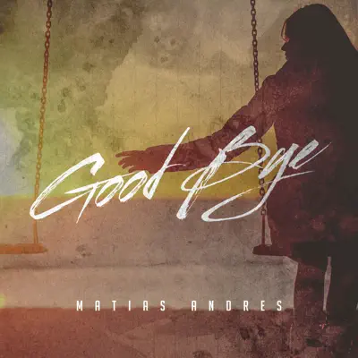 Good Bye - EP - Matias Andres