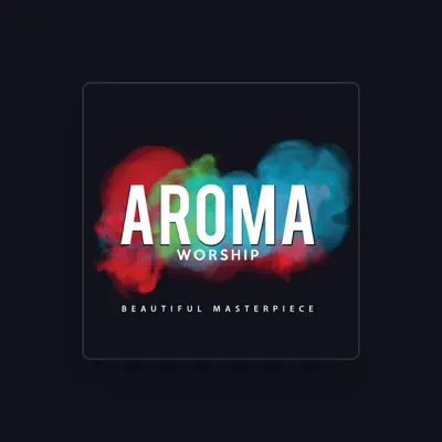 Listen to Aroma Worship, watch music videos, read bio, see tour dates & more!