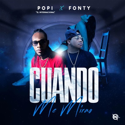 Cuando Me Miras (feat. Popi el Internacional) - Single