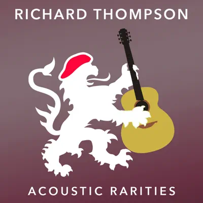 Acoustic Rarities - Richard Thompson