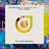 My Name (feat. BISHØP) [Remixes] - EP