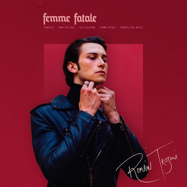 Femme Fatale - EP - Romain Trojani