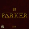 Parker P.A.R.K.E.R P.A.R.K.E.R - Single