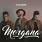 Te Va A Gustar - Morgana lyrics