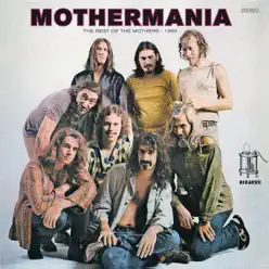 Mothermania: The Best of the Mothers - Frank Zappa