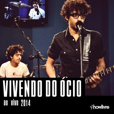 Vivendo do Ócio no Estúdio Showlivre, Vol. 1 (Ao Vivo) - EP