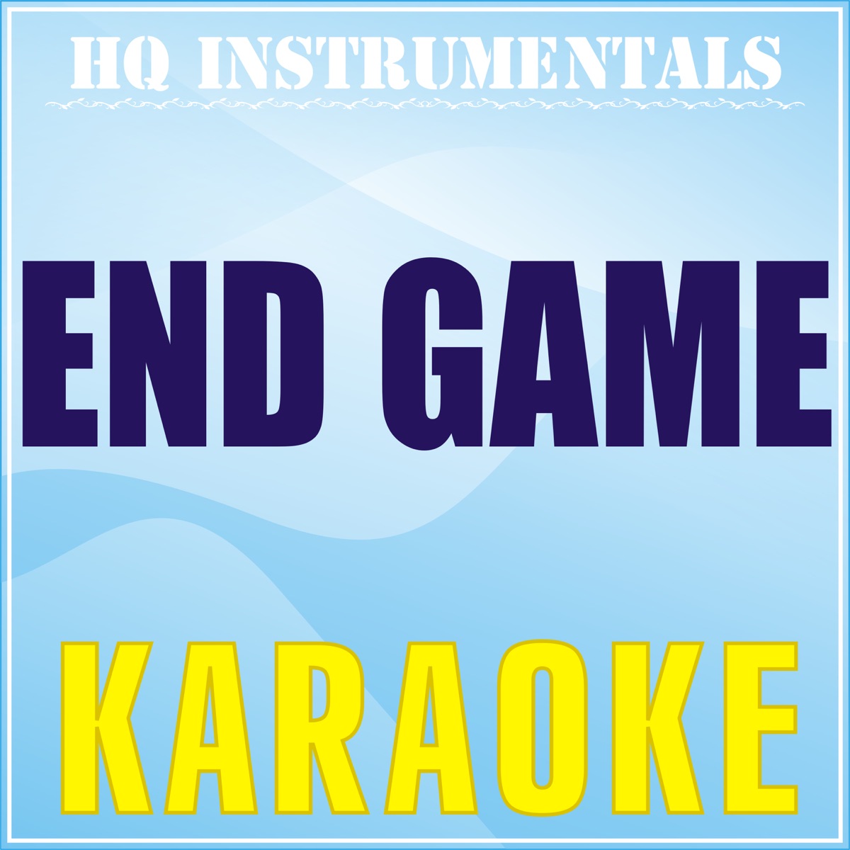 End Game (Karaoke Instrumental) [Originally Performed by Taylor Swift, Ed  Sheeran & Future] - Canción de HQ INSTRUMENTALS - Apple Music