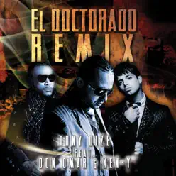 El Doctorado (Remix) [feat. Don Omar & Ken-Y] - Single - Tony Dize