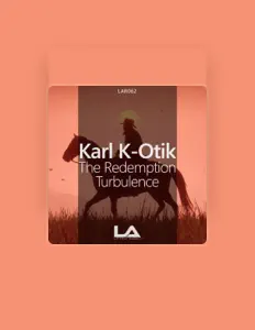 Dengarkan Karl K-Otik, tonton video musik, baca bio, lihat tanggal tur & lainnya!
