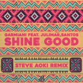 Shine Good (feat. Julimar Santos) [Steve Aoki Remix] artwork