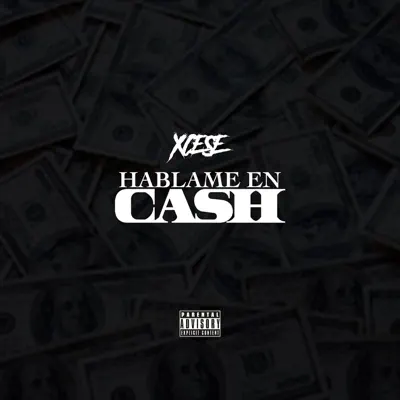 Háblame en Cash - Single - Xcese