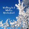 Walking In a Winter Wonderland - Single