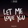 Stream & download Let Me Love You (feat. Justin Bieber) [Sean Paul Remix] - Single