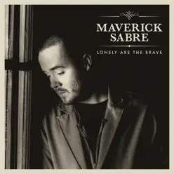 Lonely Are the Brave (Deluxe Version) - Maverick Sabre