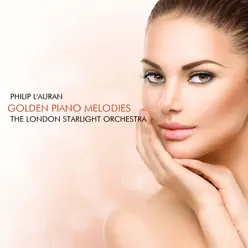 Golden Piano Melodies - London Starlight Orchestra Golden Piano Melodies - London Starlight Orchestra