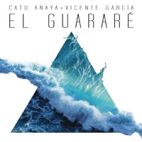 El Guararé (Radio Edit) [feat. Vicente Garcia] - Single - Cato Anaya