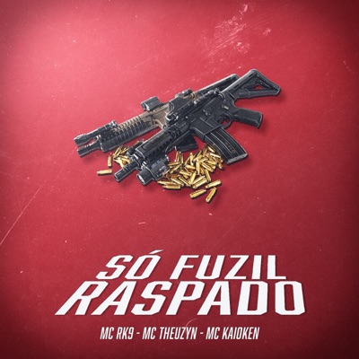 Só Fuzil Raspado - Single