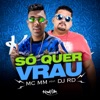 MC MM feat DJ RD - Só Quer Vrau