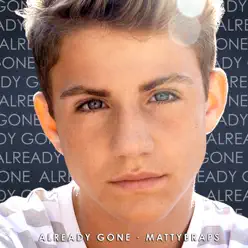 Already Gone - Single - MattyBRaps Already Gone - Single - MattyBRaps