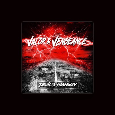 Valor & Vengeance dinle, müzik videolarını izle, biyografisini oku, tur tarihlerini ve daha fazlasını gör!