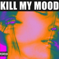 Kill My Mood (feat. Krishu) - Single - Fonte Renzo