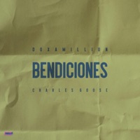 Bendiciones (feat. Charles Goose) - Single - Doxamillion