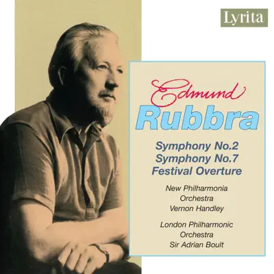 Rubbra: Festival Overture & Symphonies Nos. 2 & 7 - London Philharmonic Orchestra
