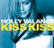 Kiss Kiss (Jah Wobble Remix) - Holly Valance lyrics