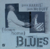 Down Home Blues - Gene Harris & Brother Jack McDuff