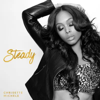 Steady - Single - Chrisette Michele