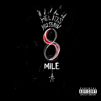 8 Mile by Helios Hussain album reviews, ratings, credits