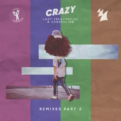 Crazy (Remixes - Pt.2) - Lost Frequencies