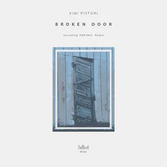 Broken Door - EP by Kapshul & Vini Pistori album reviews, ratings, credits