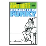 The Howard Roberts Quartet - Color Him Funky