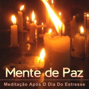 Mente de Paz - Meditação Após o Dia do Estresse