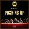 Stream & download Pushing Up (feat. Not3s) - Single