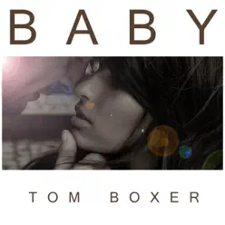 Baby - Single - Tom Boxer Baby - Single - Tom Boxer