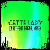 Cette Lady (feat. Original Mase) - Single - Jon K.T