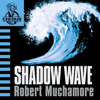 Shadow Wave - Robert Muchamore