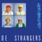 Strangers - 'k Zen Zo Gere Polies