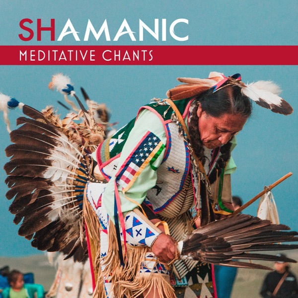 Shamanic Meditative Chants: Native American Drums & Flute, Healing Meditation Journey, Ancient Spirit Voice