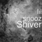 Shiver - lil snooz lyrics