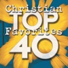 Top 40 Christian Favorites, 2010