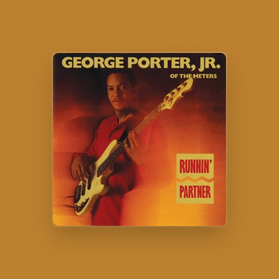 Listen to George Porter, Jr., watch music videos, read bio, see tour dates & more!