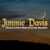 Jimmie Davis - There's a New Moon Over My Shoulder