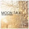 Moon Talk