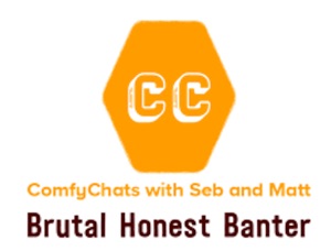 Comfy Chats with Seb & Matt - Episode 10: Whats the worst thing we'd do for money
